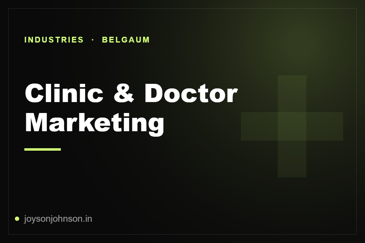 Digital Marketing for Clinics and Doctors in Belgaum: Getting Patients Without Wasting Spend
