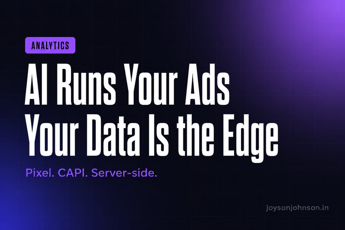 AI Runs Your Ads Now: Your Data Is the Only Edge Left